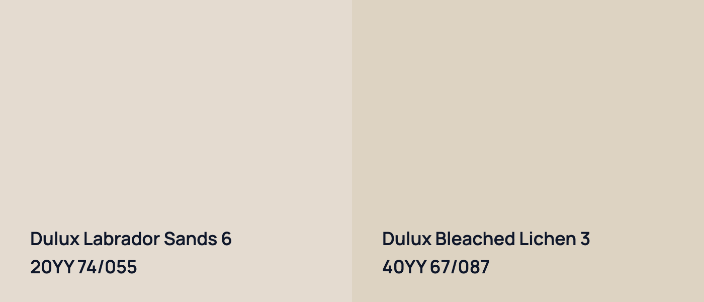 Dulux Labrador Sands 6 20YY 74/055 vs Dulux Bleached Lichen 3 40YY 67/087