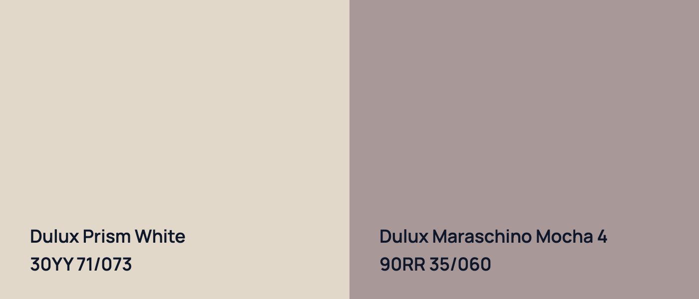 Dulux Prism White 30YY 71/073 vs Dulux Maraschino Mocha 4 90RR 35/060