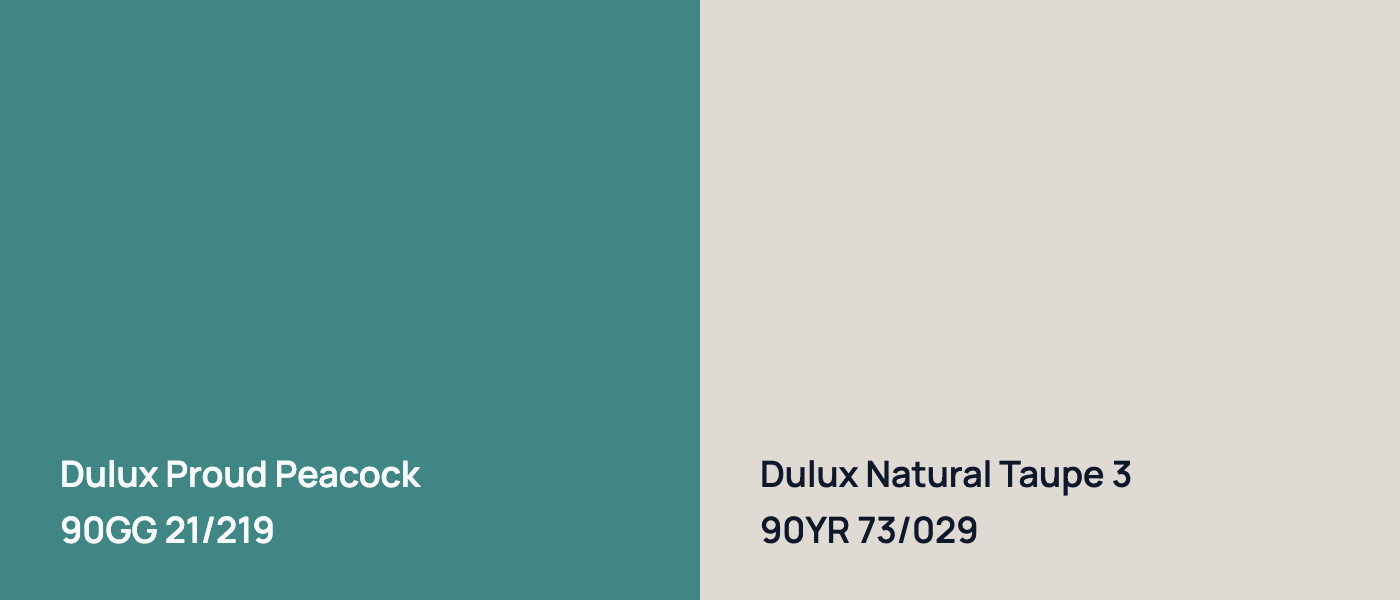 Dulux Proud Peacock 90GG 21/219 vs Dulux Natural Taupe 3 90YR 73/029
