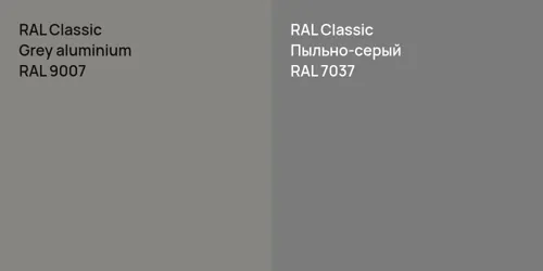 RAL 9007  Grey aluminium vs RAL 7037 Пыльно-серый