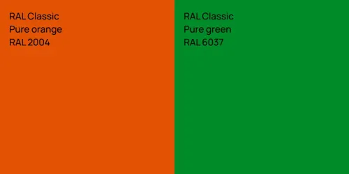 RAL 2004  Pure orange vs RAL 6037  Pure green