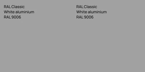 RAL 9006  White aluminium vs RAL 9006  White aluminium
