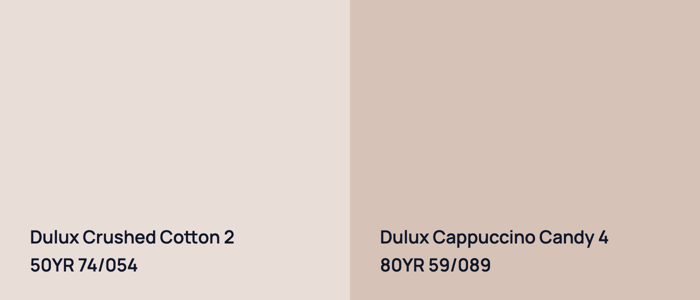 Dulux Crushed Cotton 2 50YR 74/054 vs Dulux Cappuccino Candy 4 80YR 59/089