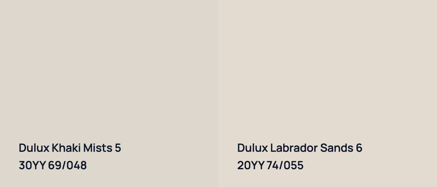 Dulux Khaki Mists 5 30YY 69/048 vs Dulux Labrador Sands 6 20YY 74/055