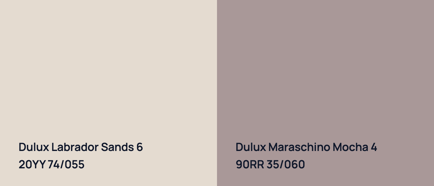 Dulux Labrador Sands 6 20YY 74/055 vs Dulux Maraschino Mocha 4 90RR 35/060