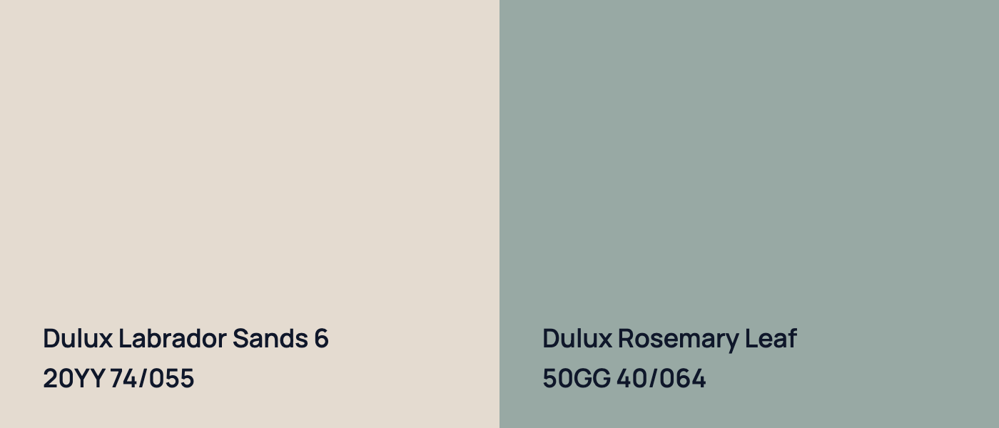 Dulux Labrador Sands 6 20YY 74/055 vs Dulux Rosemary Leaf 50GG 40/064