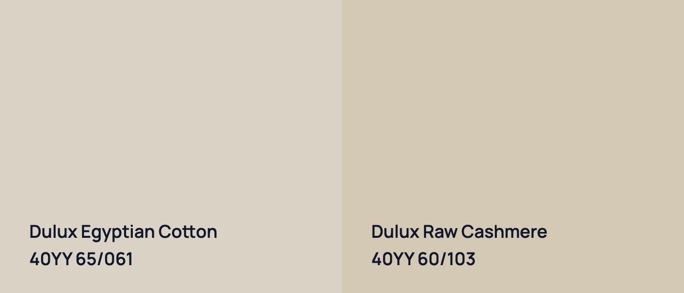 Dulux Egyptian Cotton 40YY 65/061 vs Dulux Raw Cashmere 40YY 60/103